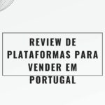 Criar Loja Vendas Online do 0: Melhores Plataformas Portugal